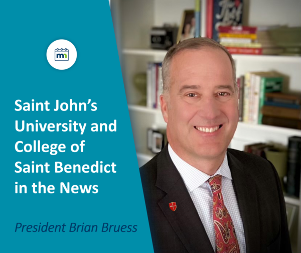 Image of President Brian Bruess. Text "Saint John's University and College of Saint Benedict in the news"